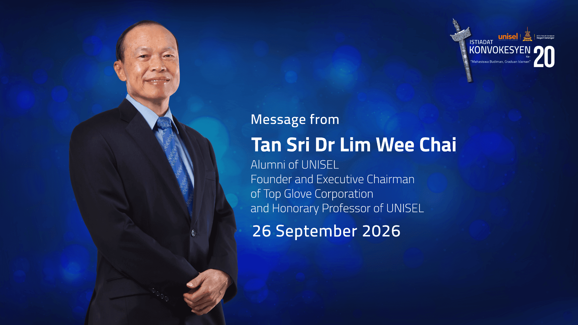 Message to UNISEL Graduates by Tan Sri Dr Lim Wee Chai