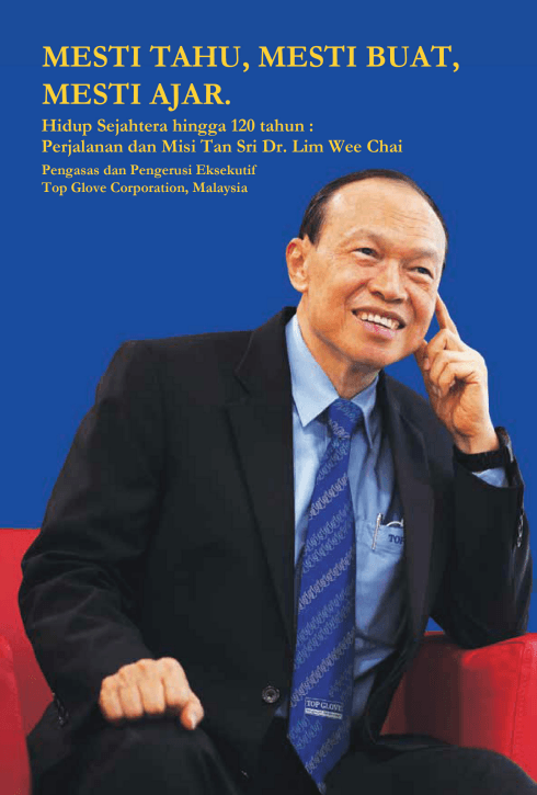 Mesti Tahu, Mesti Buat, Mesti Ajar, the Bahasa Melayu biography of Tan Sri Dr Lim Wee Chai